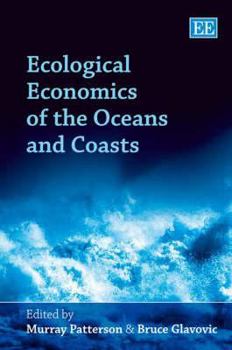 Ecological Economics Of The Oceans And Coasts