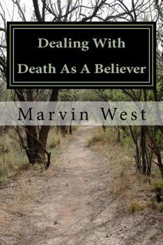 Paperback Dealing With Death As A Believer Book