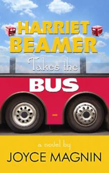 Harriet Beamer Takes the Bus - Book #1 of the Harriet Beamer