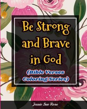 Paperback Be Strong and Brave in God: My Spiritual Coloring Planner (Bible Verses Coloring Series) Book