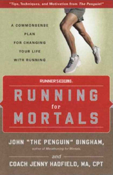 Paperback Running for Mortals: A Commonsense Plan for Changing Your Life with Running Book