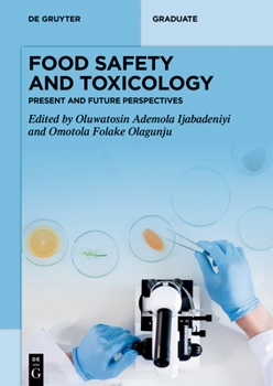 Hardcover Food Safety and Toxicology: Present and Future Perspectives Book