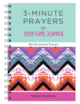 Spiral-bound 3-Minute Prayers for Teen Girls Journal: 180 Devotional Prayers Book