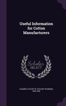 Hardcover Useful Information for Cotton Manufacturers Book
