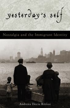 Paperback Yesterday's Self: Nostalgia and the Immigrant Identity Book