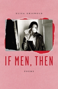 Hardcover If Men, Then: Poems Book