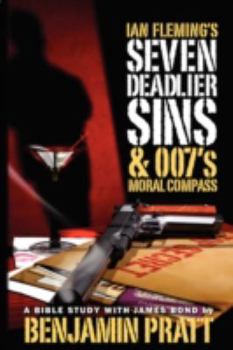 Paperback Ian Fleming's Seven Deadlier Sins and 007's Moral Compass Book
