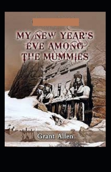 Paperback My New Year's Eve Among the Mummies Illustrated Book