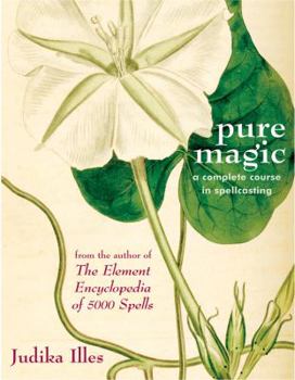 Paperback Pure Magic: A Complete Course in Spellcasting Book
