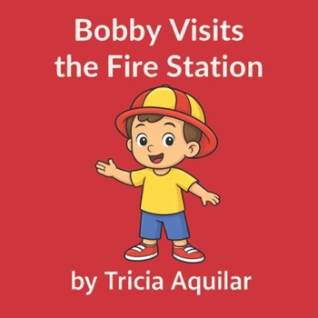 Bobby Visits The Fire Station