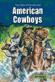 American Cowboys - Book  of the True Tales of the Wild West