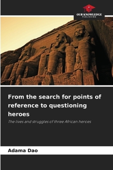From the search for points of reference to questioning heroes