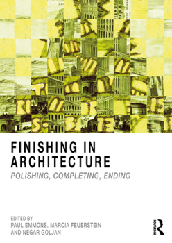 Hardcover Finishing in Architecture: Polishing, Completing, Ending Book