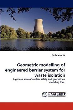 Paperback Geometric modelling of engineered barrier system for waste isolation Book