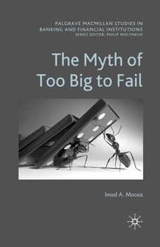 Paperback The Myth of Too Big to Fail Book