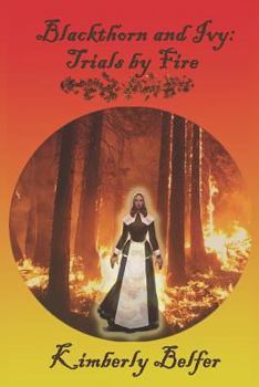 Paperback Blackthorn and Ivy: Trials by Fire Book