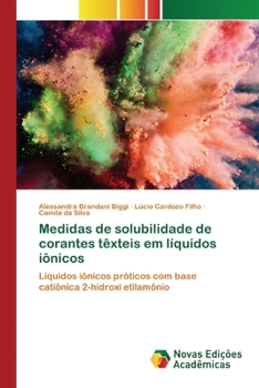 Paperback Medidas de solubilidade de corantes têxteis em líquidos iônicos [Portuguese] Book