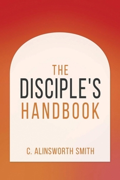 The Disciple's Handbook