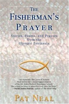 Paperback The Fisherman's Prayer: Stories, Poems, and Prayers from the Olympic Peninsula Book