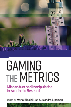 Paperback Gaming the Metrics: Misconduct and Manipulation in Academic Research Book