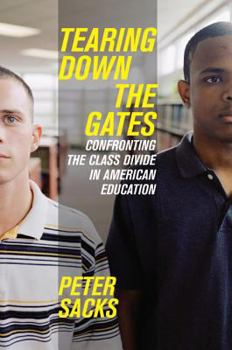 Hardcover Tearing Down the Gates: Confronting the Class Divide in American Education Book