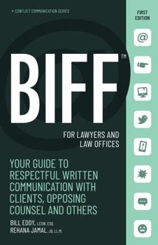 Paperback Biff for Lawyers and Law Offices: Your Guide to Respectful Written Communication with Clients, Opposing Counsel and Others Book