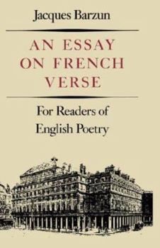 Hardcover An Essay on French Verse: For Readers of English Poetry Book