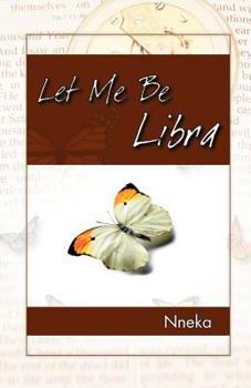 Paperback Let Me Be Libra Book