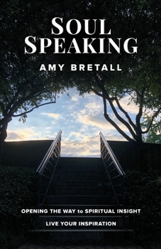 Paperback Soul Speaking: Opening The Way to Spiritual Insight Book