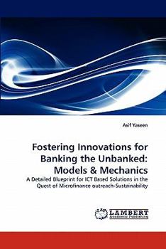 Paperback Fostering Innovations for Banking the Unbanked: Models & Mechanics Book