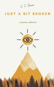 Paperback Just a Bit Broken: A Poetry Collection Book