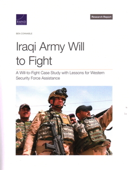 Paperback Iraqi Army Will to Fight: A Will-To-Fight Case Study with Lessons for Western Security Force Assistance Book