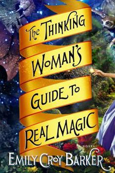 The Thinking Woman's Guide to Real Magic - Book #1 of the Thinking Woman's Guide to Real Magic