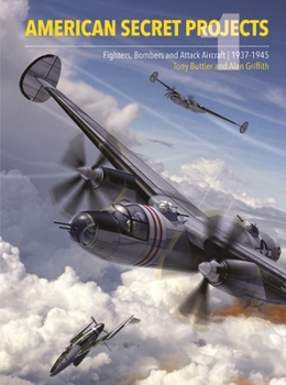 Hardcover American Secret Projects 1: Fighters, Bombers and Attack Aircraft 1937-1945 Book