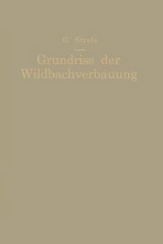 Paperback Grundriß Der Wildbachverbauung [German] Book