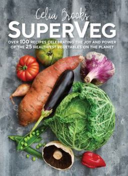 Paperback Superveg: The Joy and Power of the 25 Healthiest Vegetables on the Planet Book