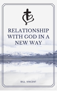 Paperback Relationship with God in a New Way Book