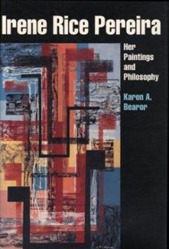 Hardcover Irene Rice Pereira: Her Paintings and Philosophy Book