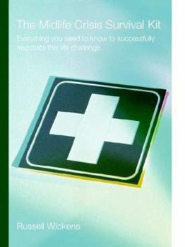 Paperback The Mid Life Crisis Survival Kit!! Book