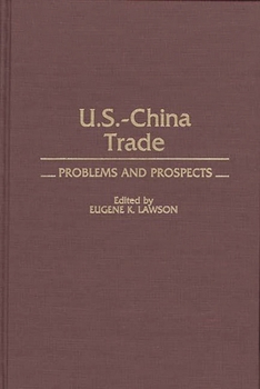 Hardcover Us-China Trade: Problems and Prospects Book