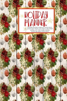 Holiday Planner: Red Holiday Floral Wood | Christmas | Thanksgiving | Calendar | Holiday Guide | Budget | Black Friday | Cyber Monday | Receipt Keeper ... Event Tracker | Christmas Card Address | Gift
