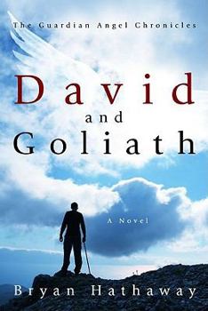 Paperback David and Goliath (The Guardian Angel Chronicles) Book