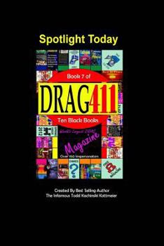 Paperback DRAG411's Spotlight Today: Spotlight Today Magazine, Book 7 Book