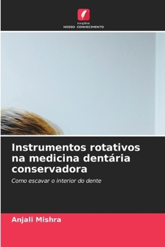 Instrumentos rotativos na medicina dentária conservadora (Portuguese Edition)