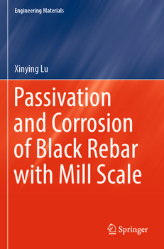 Paperback Passivation and Corrosion of Black Rebar with Mill Scale Book