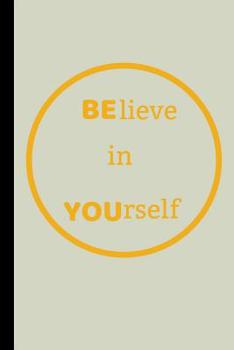 Believe In Yourself: Anti-depression Notebook / Journal (6" x 9")