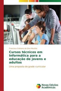 Paperback Cursos técnicos em Informática para a educação de jovens e adultos [Portuguese] Book