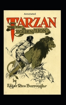 Paperback Tarzan and the Golden Lion- By Edgar (Annotated) Book