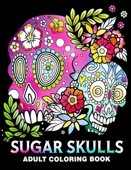 Paperback Sugar Skulls Adult Coloring Book