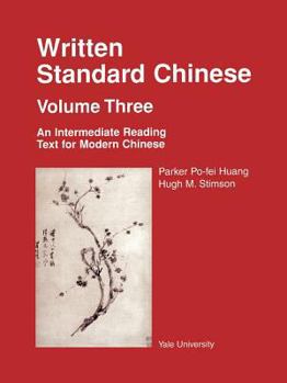 Paperback Written Standard Chinese Volume 3, an Intermediate Reading Text for Modern Chinese Book